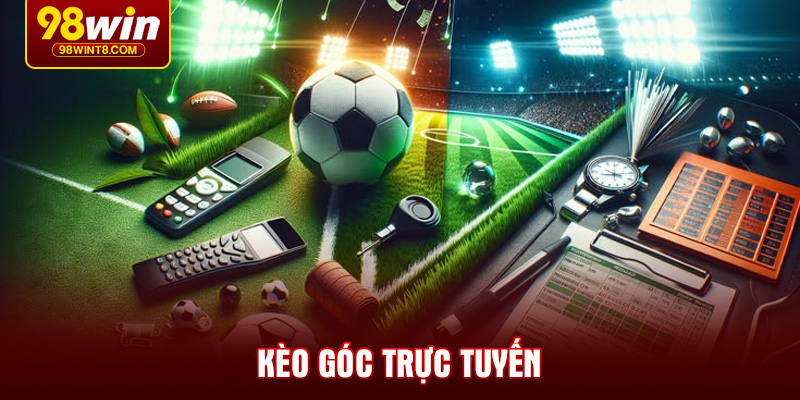 keo-goc-truc-tuyen